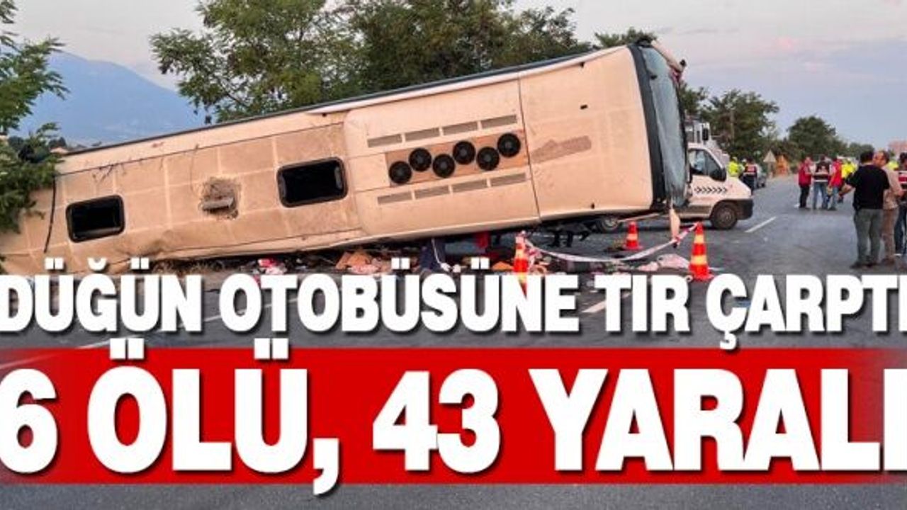 Denizli'de karşı şeride geçen tır otobüse çarptı: 6 ölü, 43 yaralı