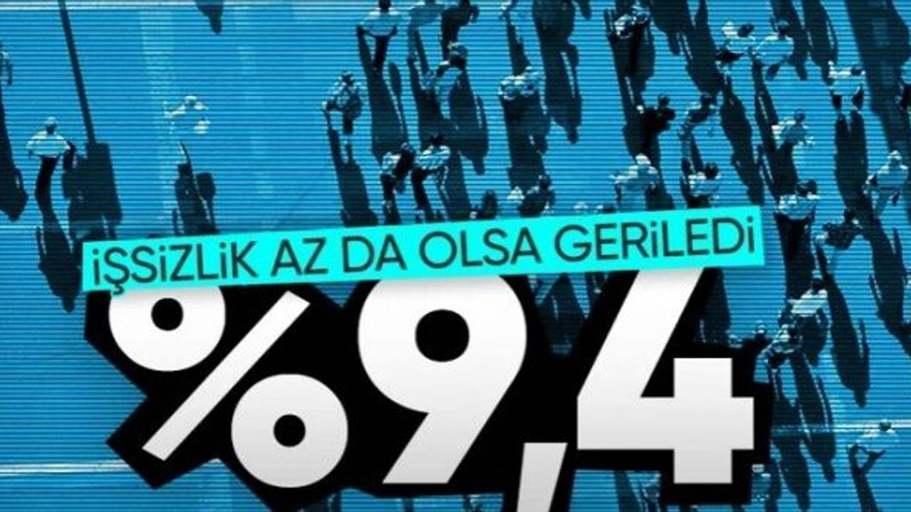 Temmuz 2023 işsizlik oranı açıklandı: Yüzde 9,4