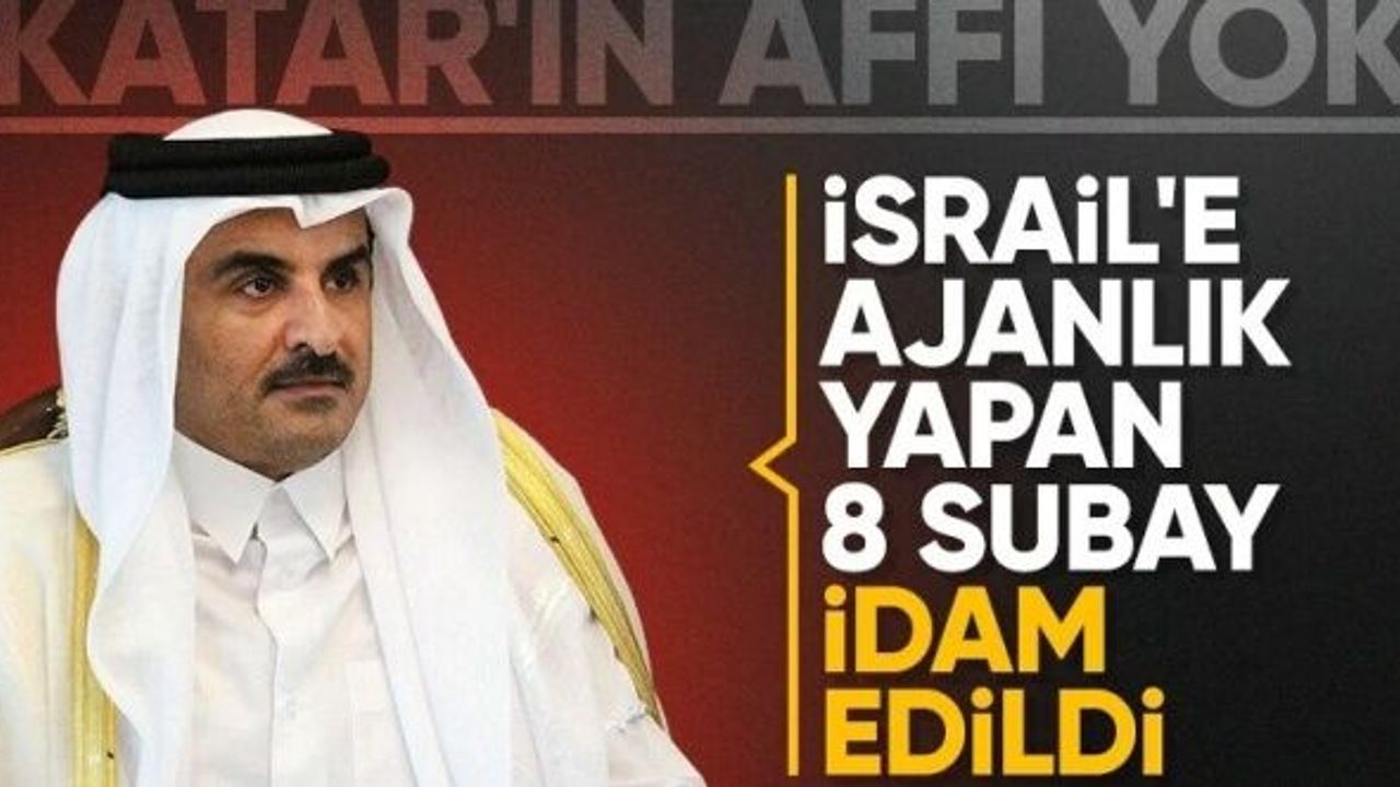 Katar'da İsrail'e casusluk yapan 8 eski deniz subayına idam cezası