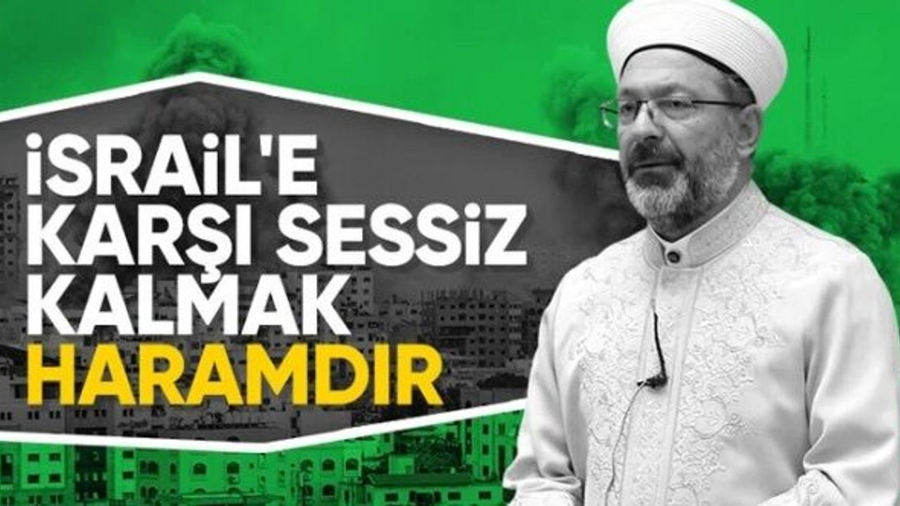 Ali Erbaş: Zalimlerin destekçilerine destek olmak da haramdır