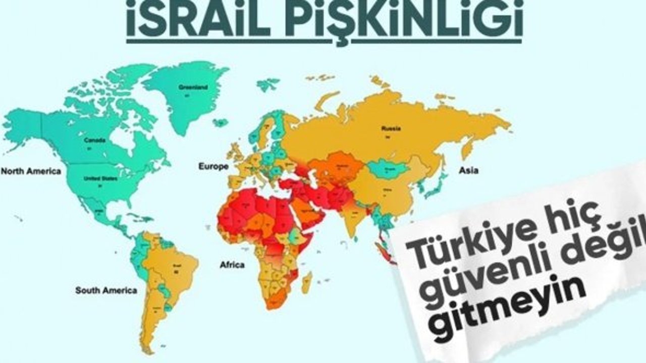 İsrail'in dikkat çeken Türkiye uyarısı: Tehlikeli, gitmeyin