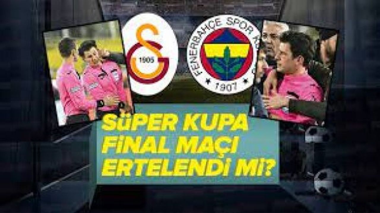 Süper Lig, süper kupa için erteleniyor
