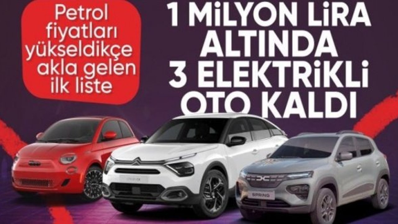 1 milyon TL altında 3 model kaldı: Türkiye'de satılan en ucuz 10 elektrikli otomobil