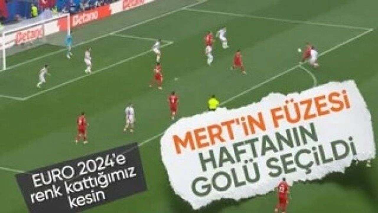 EURO 2024'te ilk haftaya damga vurduk! Mert Müldür'ün golü en iyi seçildi...