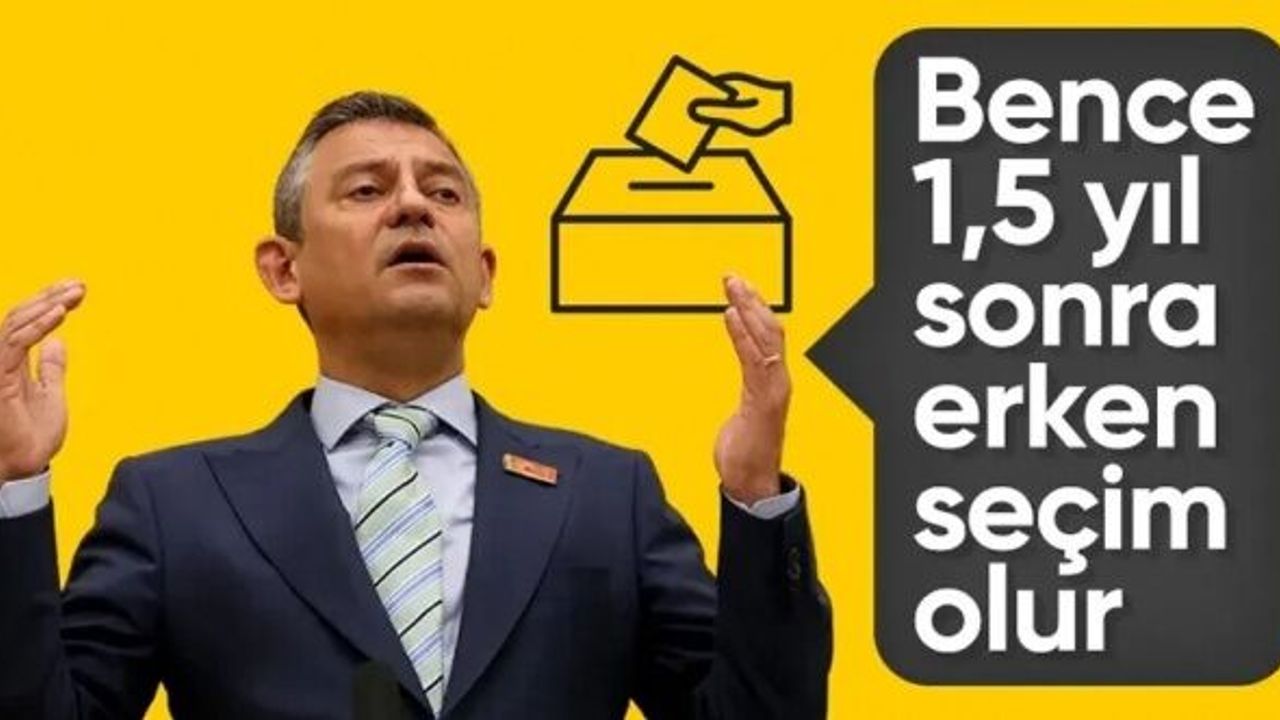 Özgür Özel: 1,5 yıl sonra erken seçim olur