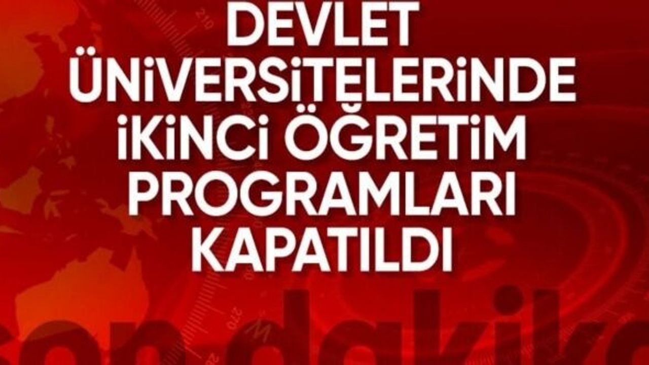 Devlet üniversitelerinde ikinci öğretim programları kapatıldı