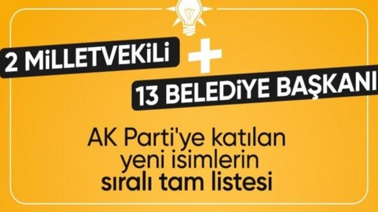 AK Parti'ye 15 yeni katılım gerçekleşti: İşte isim isim tam liste