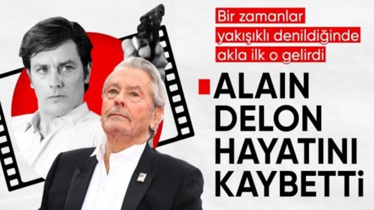 Fransız aktör Alain Delon hayatını kaybetti