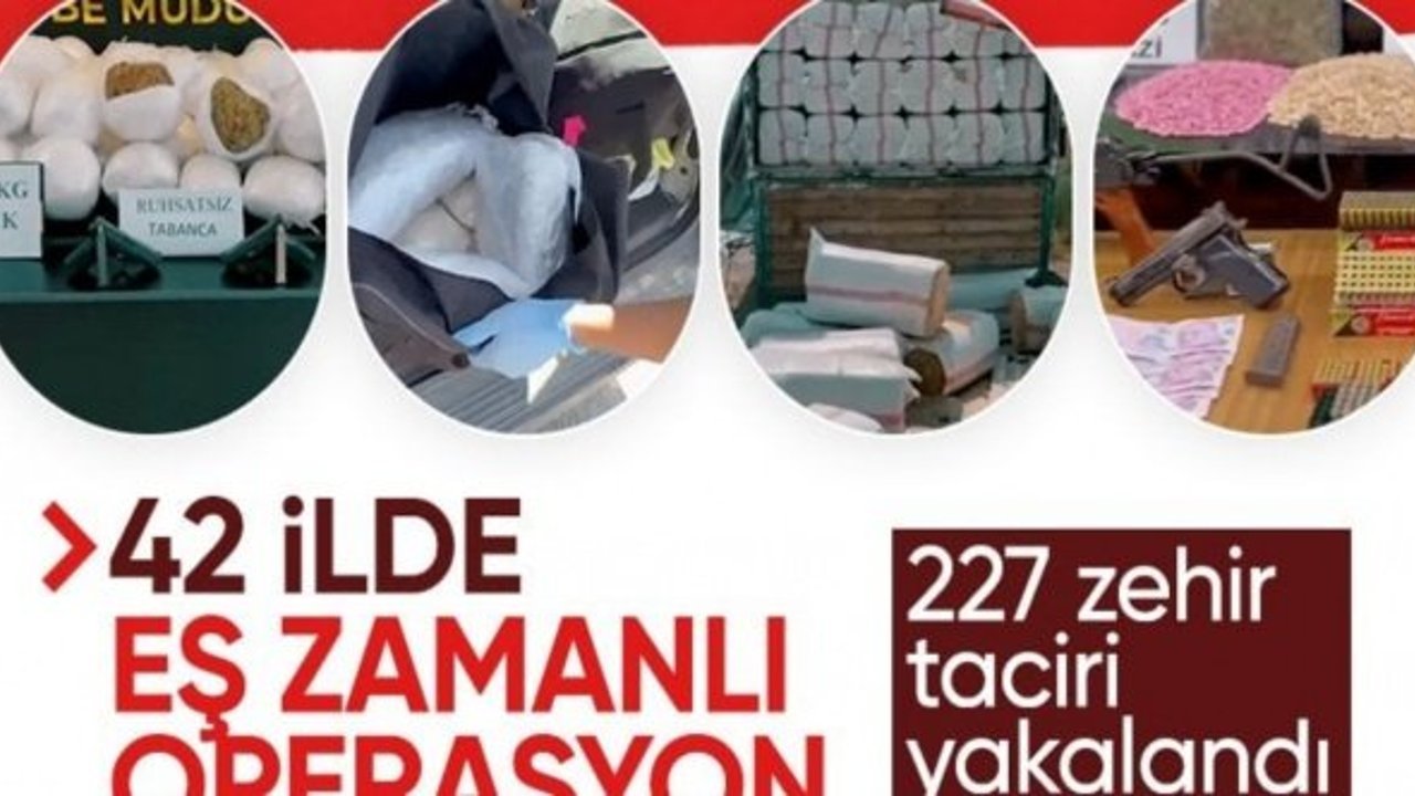 42 ilde Narkoçelik-37 operasyonu: 227 şüpheli yakalandı