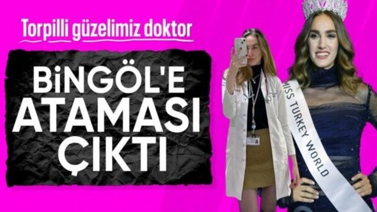 Miss Turkey 2024 birincisi İdil Bilgen, Bingöl'e atandı