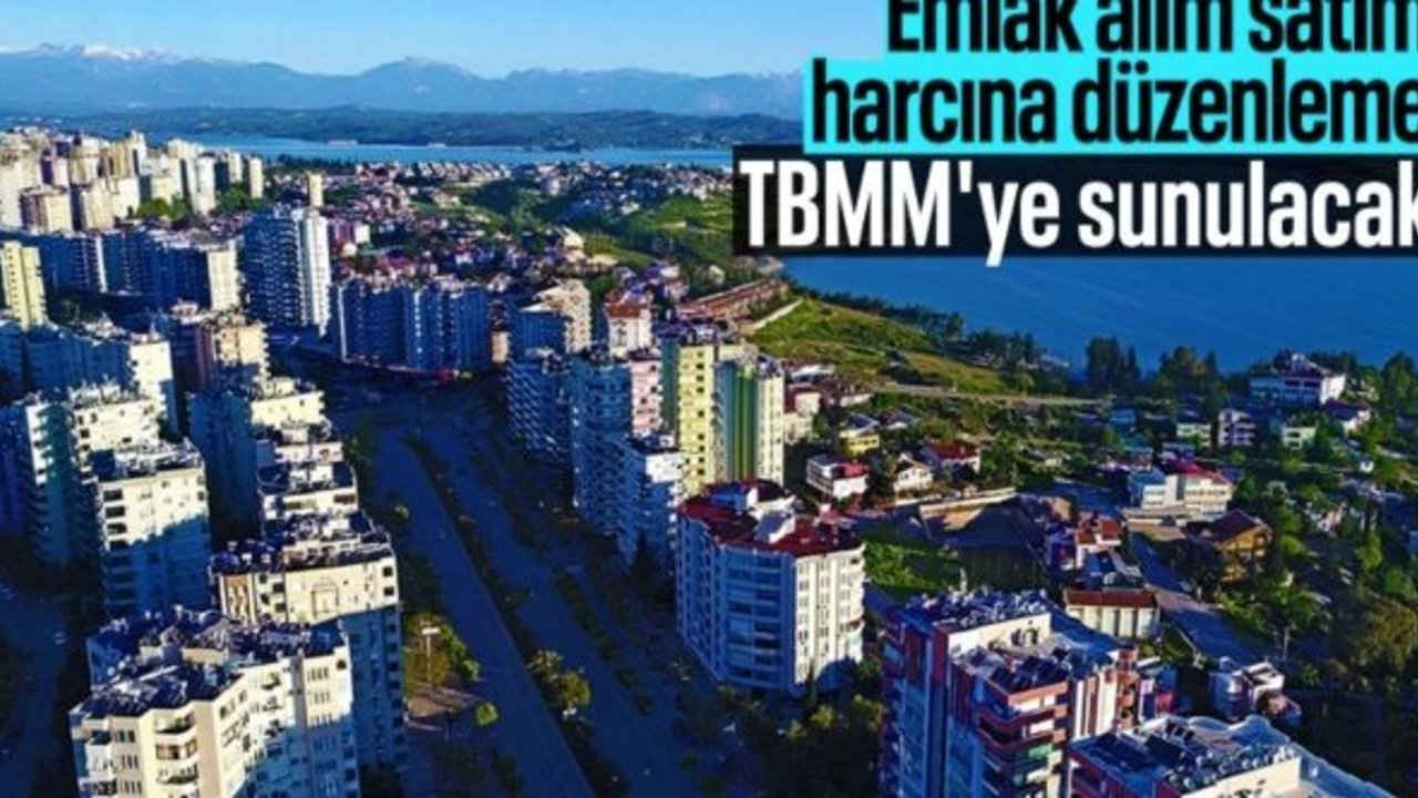 Tapu harçlarında indirim geliyor: Kayıt dışılıkla mücadele edilecek