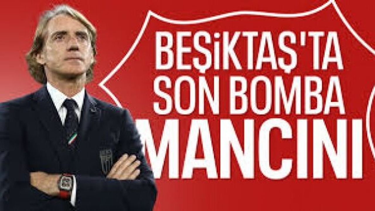 Beşiktaş'ta teknik direktörlüğe son aday Roberto Mancini