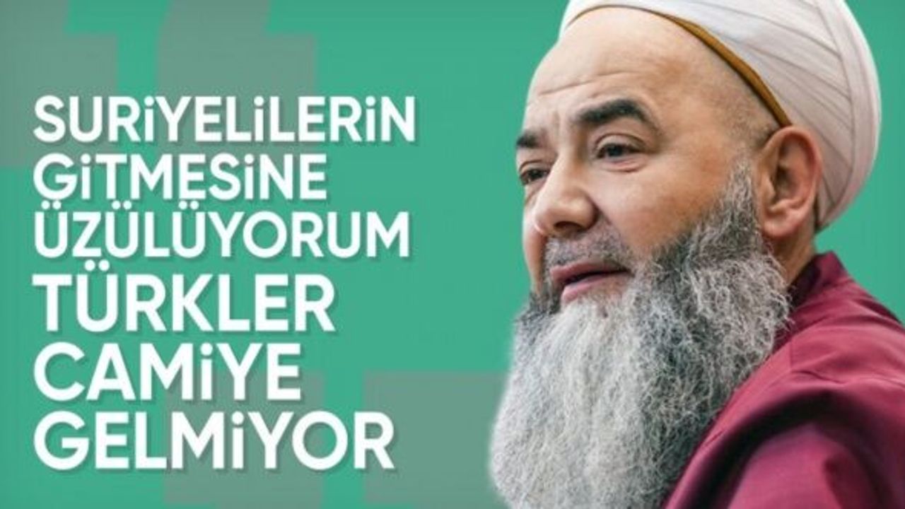 Cübbeli Ahmet: Suriyeliler gidince cemaat eksilecek