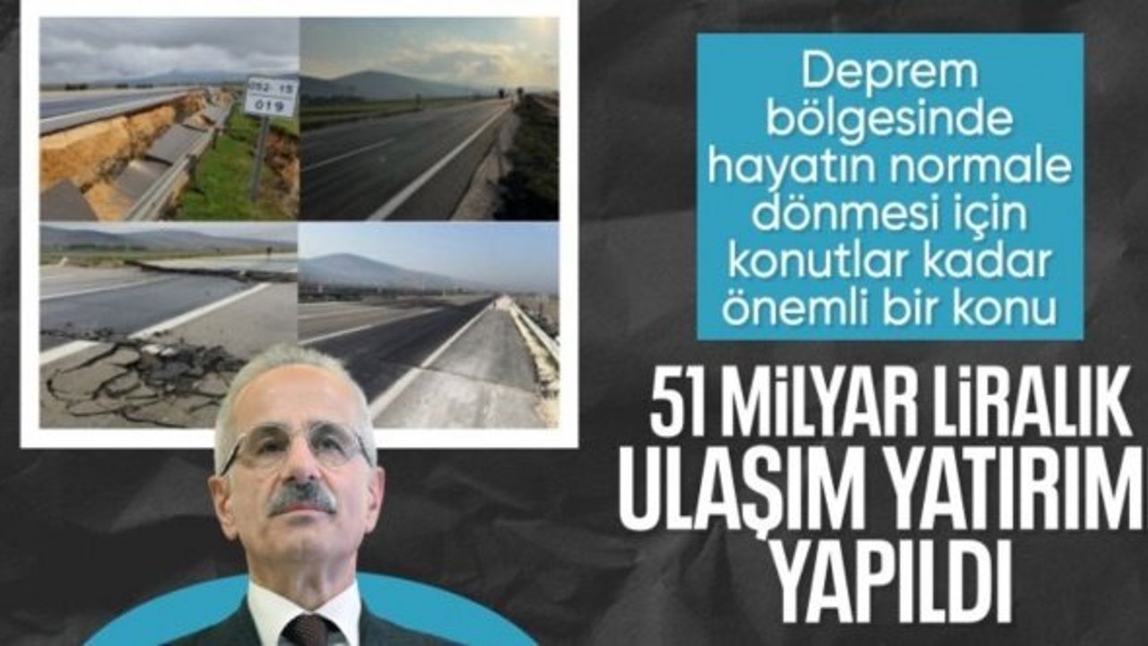 Abdulkadir Uraloğlu: Deprem bölgesine toplam 51,1 milyar lira yatırım yapıldı