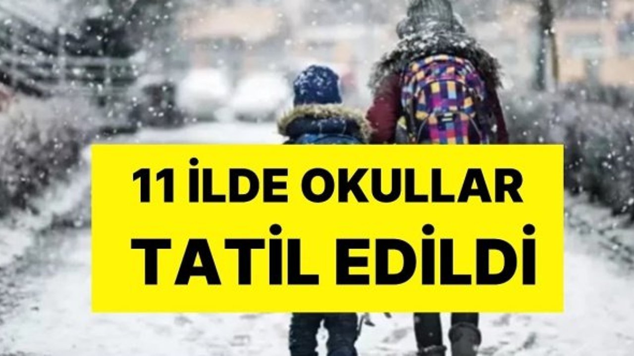 Eğitime kar engeli: 11 ilde okullar tatil