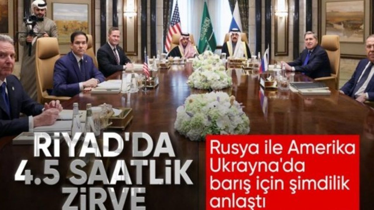 Riyad'da tarihi zirve 4,5 saat sürdü: ABD ve Rusya anlaştı