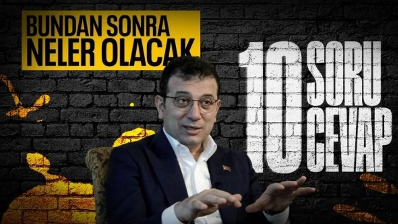 Ekrem İmamoğlu'nun gözaltısı sonrası süreç nasıl işleyecek? 10 soru 10 cevap