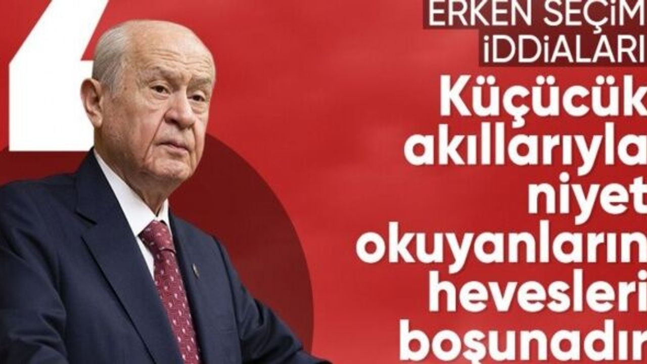Devlet Bahçeli: Seçimler zamanında yapılacak, Cumhur İttifakı'nın kararı kesindir