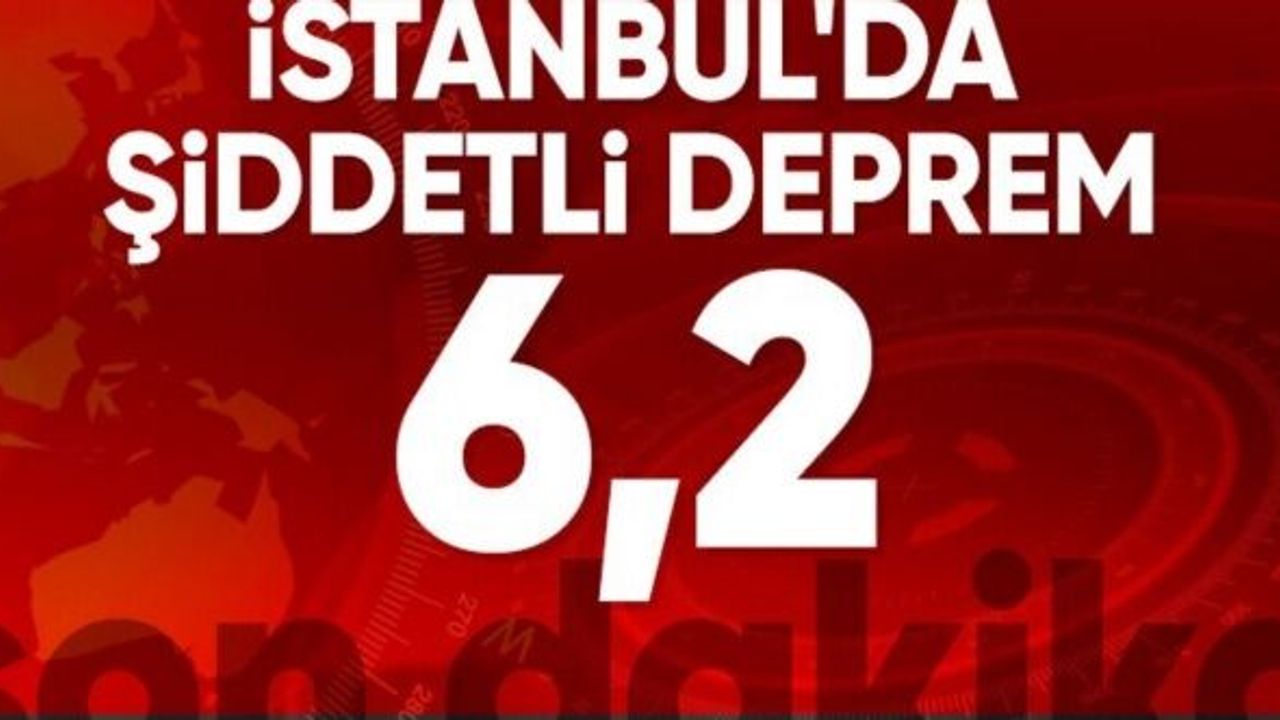 İstanbul'da 6,2'lik bir deprem meydana geldi