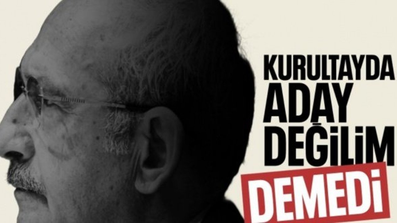 Kılıçdaroğlu'na soruldu: Genel başkan adayı olacak mısınız