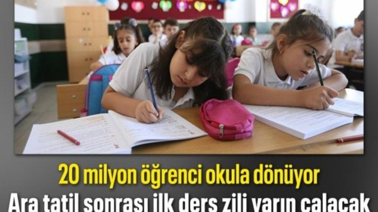 Okullarda ara tatil sonrası ilk ders zili yarın çalacak