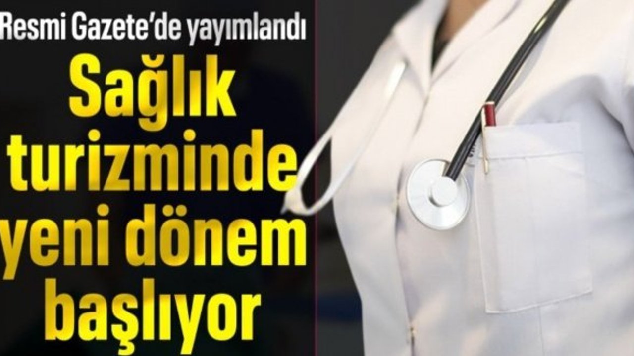 Sağlık turizmi yönetmeliği Resmi Gazete'de yayımlandı