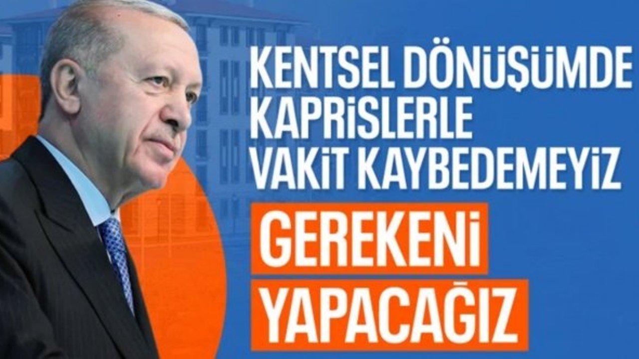 Cumhurbaşkanı Erdoğan'dan kentsel dönüşüm mesajı: Kapsamlı hazırlık içerisindeyiz