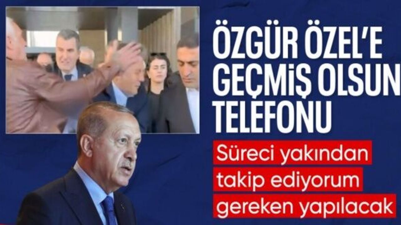 Cumhurbaşkanı Erdoğan'dan Özgür Özel'e geçmiş olsun telefonu