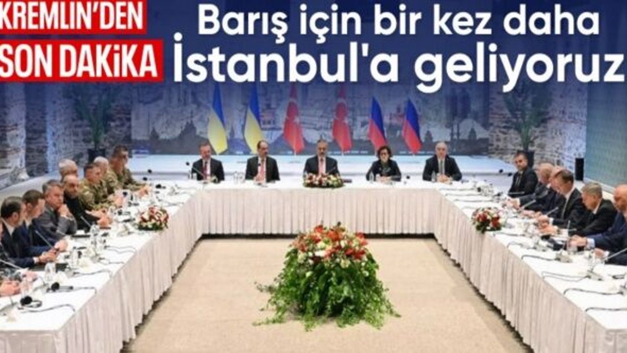 Kremlin: 2 Haziran'da Rus heyeti İstanbul'da olacak