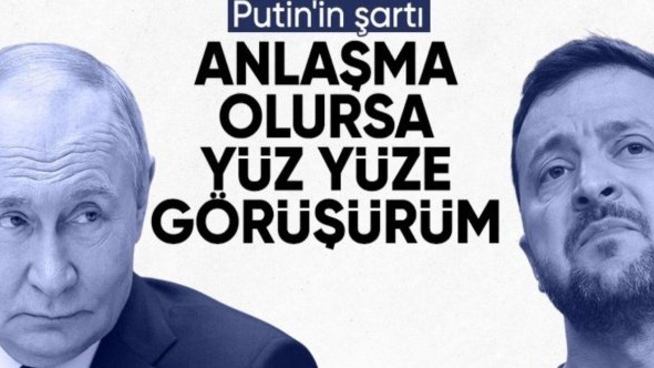 Kremlin: Putin'in Zelensky ile görüşmesi anlaşmaya varılırsa gerçekleşebilir