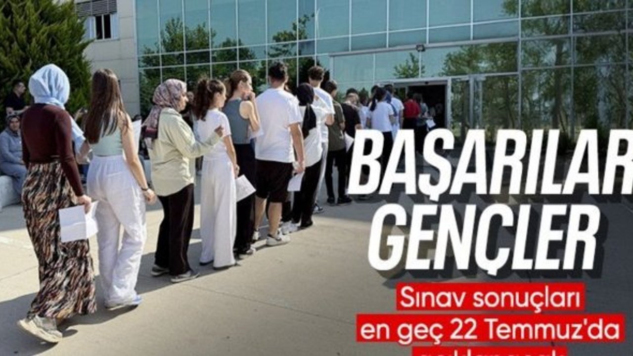 YKS sınav sonuçları en geç 22 Temmuz'da açıklanacak