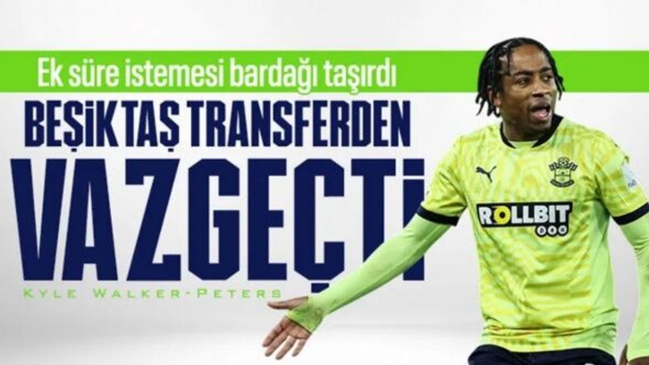 Beşiktaş, Kyle Walker-Peters transferinden vazgeçti