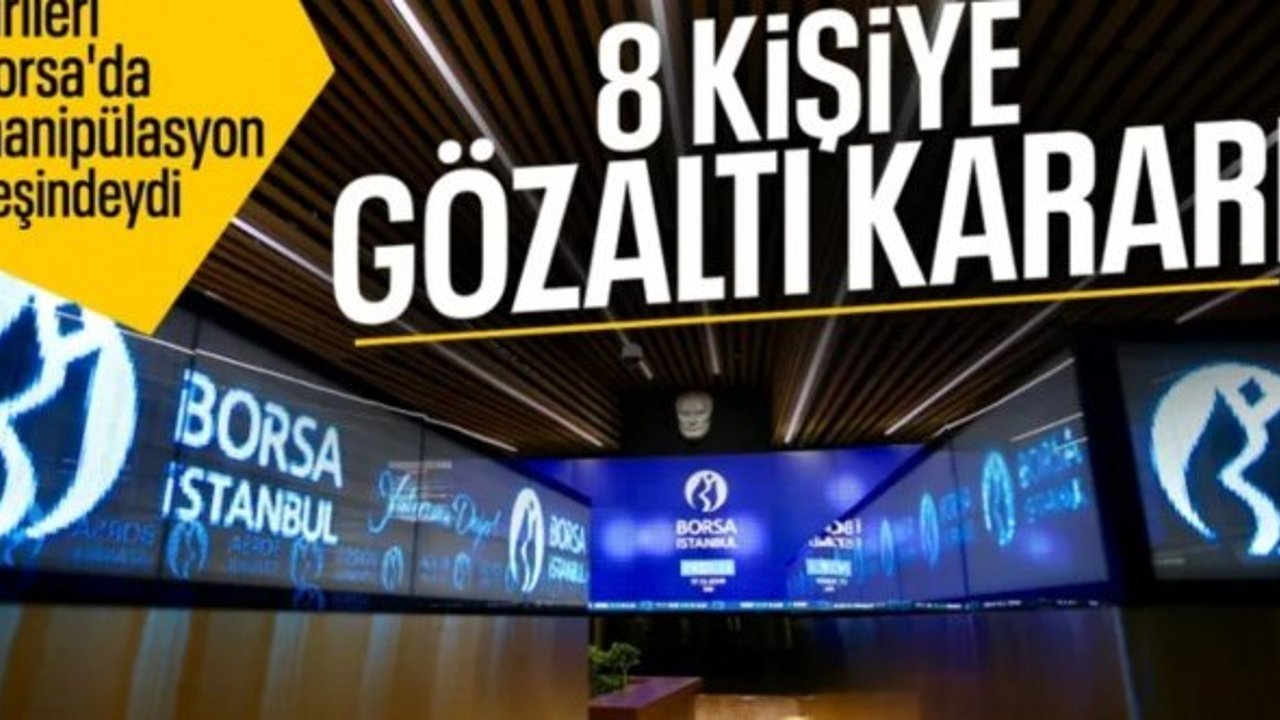 Borsa İstanbul'da manipülasyon soruşturması