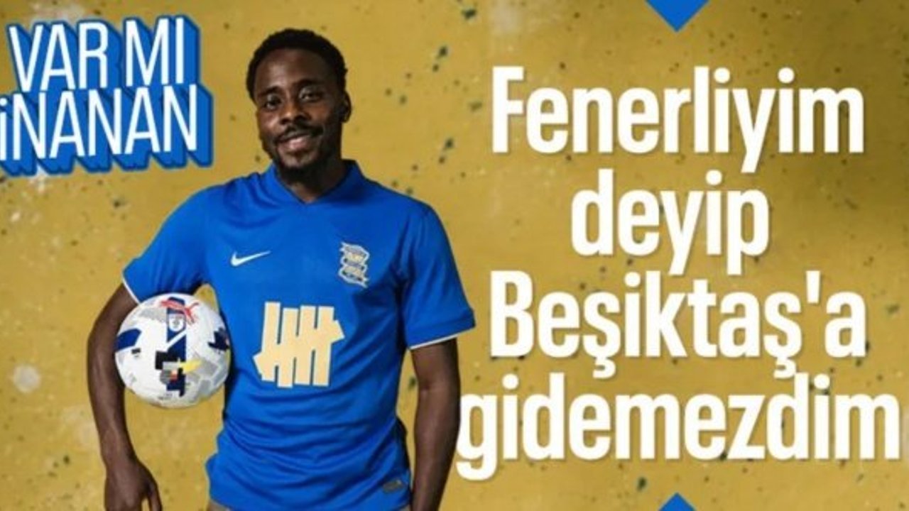 Bright Osayi-Samuel, Beşiktaş'a gitmeme nedenini duyurdu