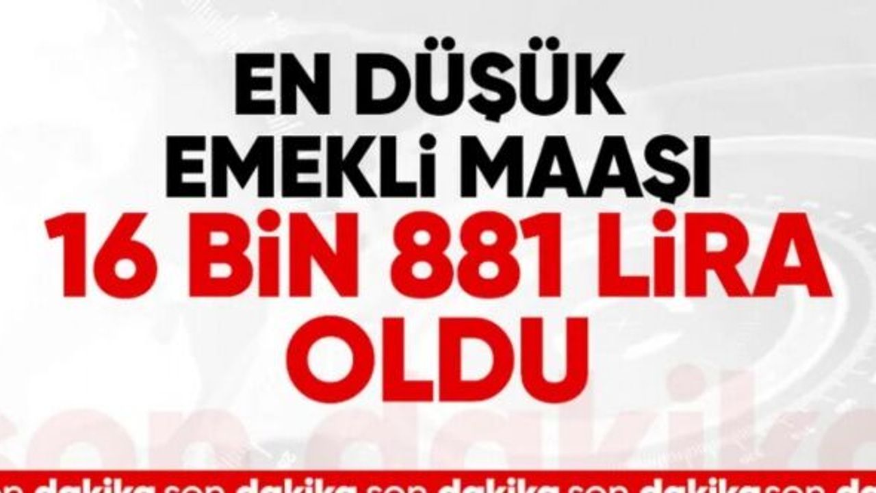 En düşük SSK ve Bağ-Kur maaşı: 16 bin 881 TL oldu