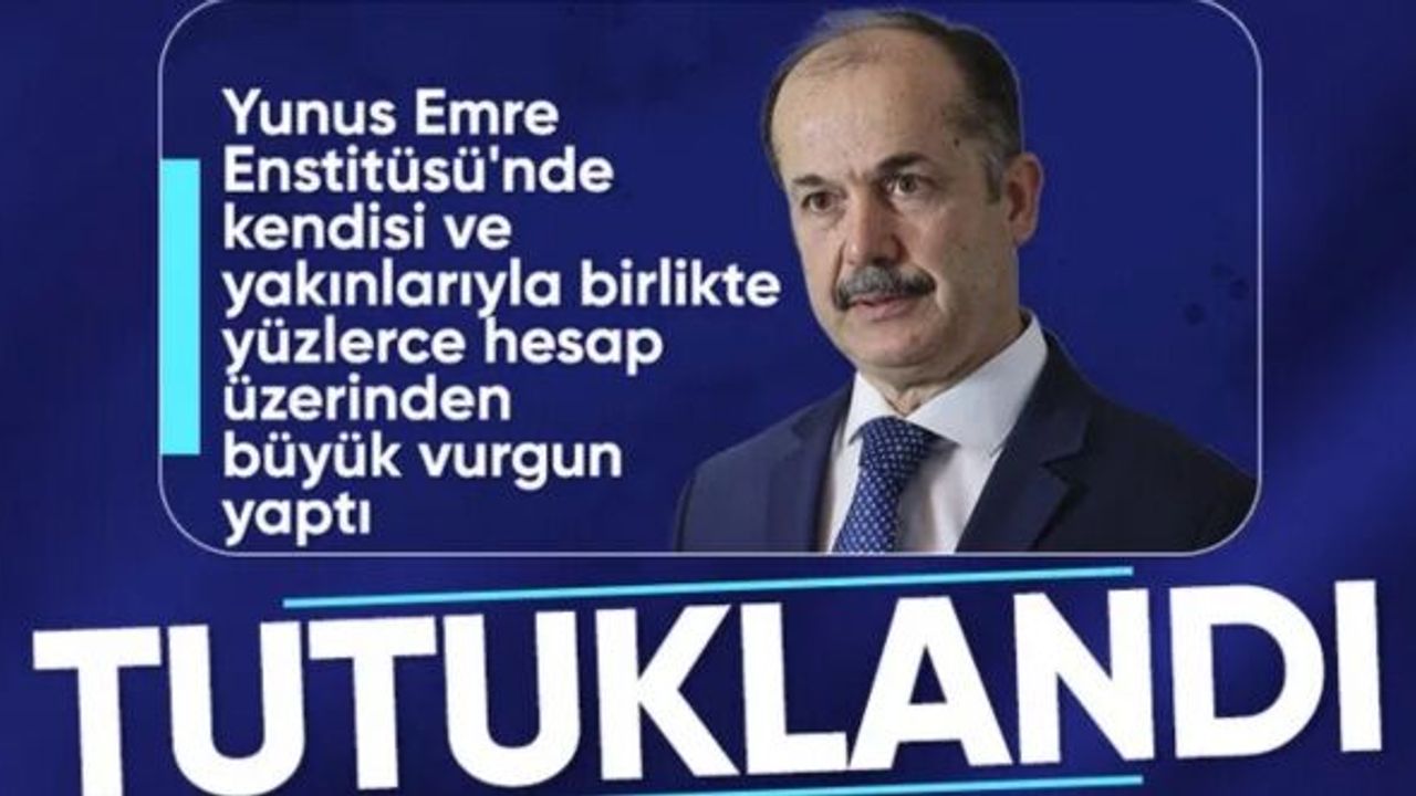 Eski Yunus Emre Enstitüsü Başkanı Şeref Ateş tutuklandı