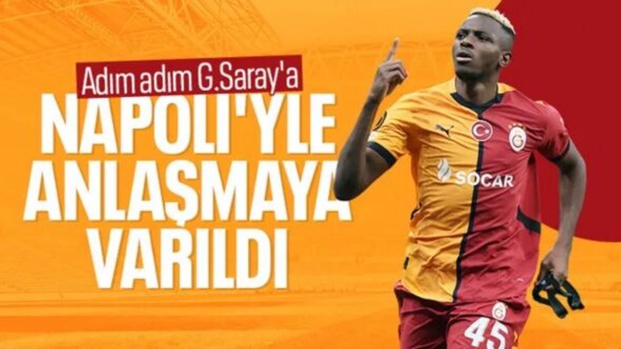 Galatasaray ile Napoli, Victor Osimhen için anlaştı