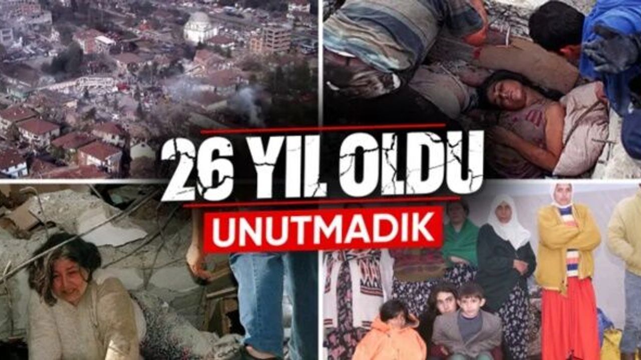 17 Ağustos Marmara Depremi’nin 26. yılı