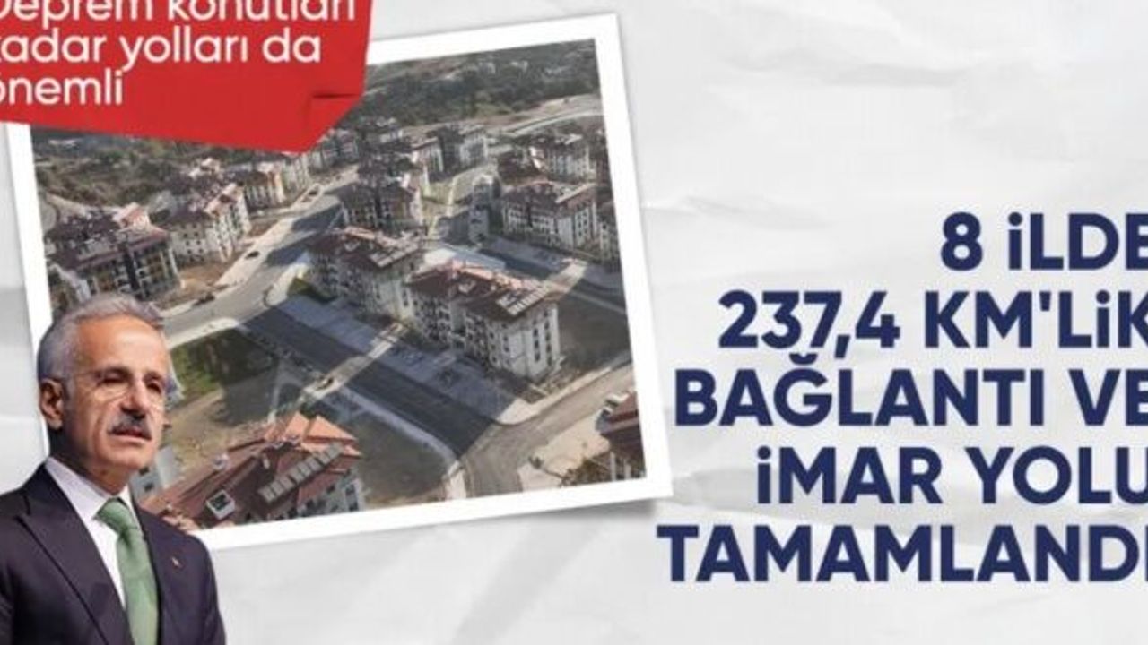 Abdulkadir Uraloğlu: Deprem konutları için 36 milyar liralık yol yatırımı