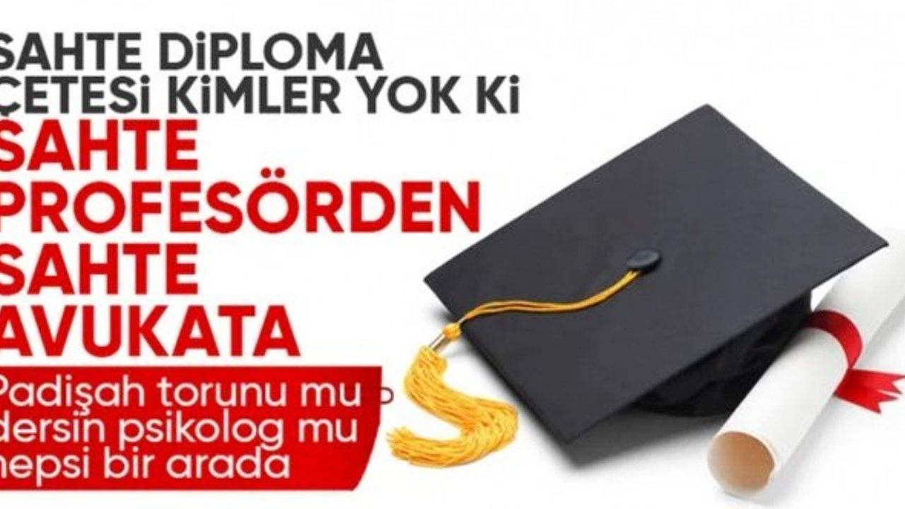 Sahte diploma skandalı: Sistem nasıl kuruldu, soruşturmada kimler var?