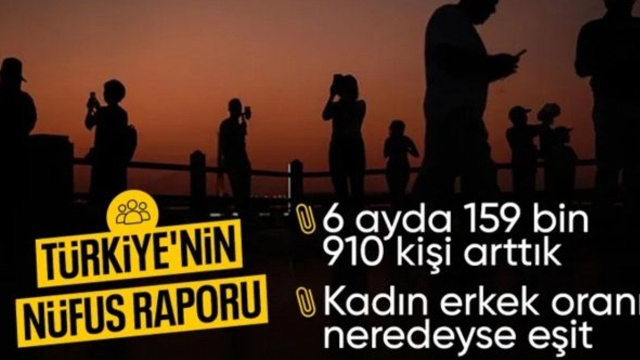 SON DAKİKA! Türkiye'nin nüfusu 85 milyon 824 bin 854 kişi oldu