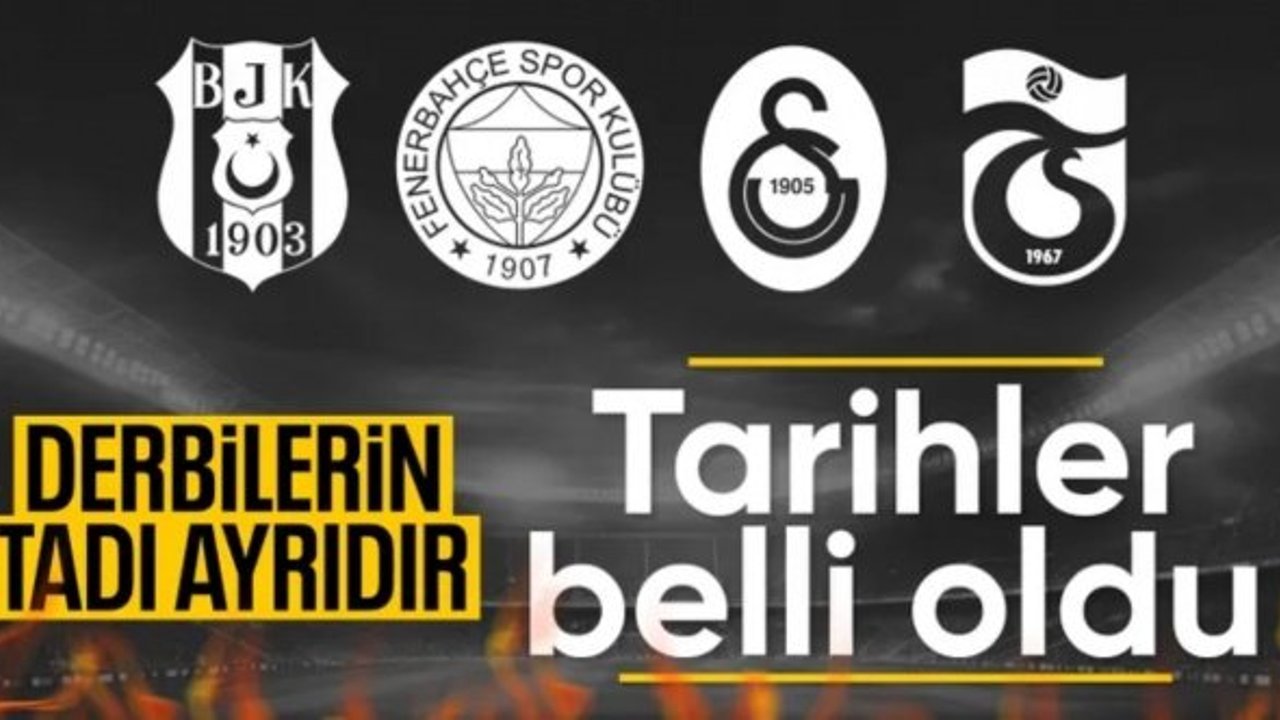 Süper Lig'in ilk devresindeki derbi tarihleri belli oldu