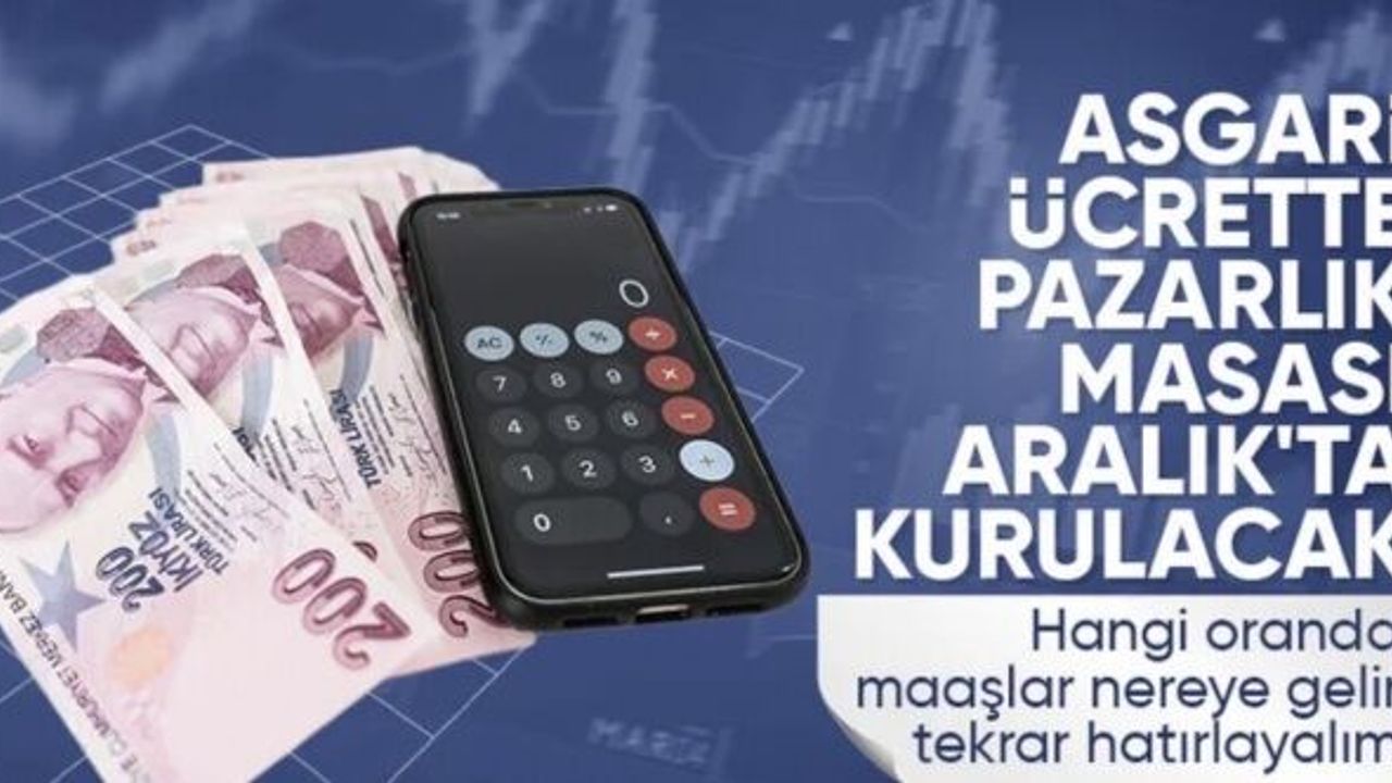 Asgari ücret görüşmeleri aralık ayında başlayacak