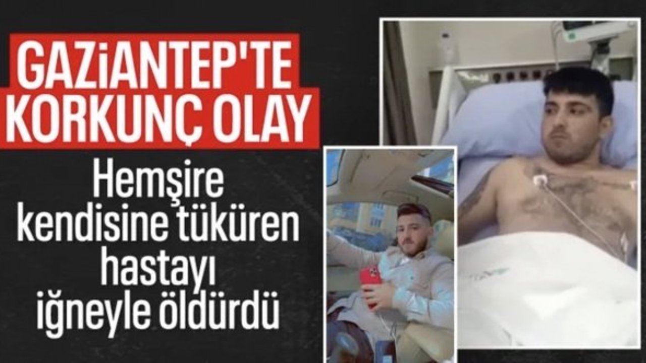 Gaziantep'te yoğun bakımda kendisine tüküren hastayı iğneyle öldürdü