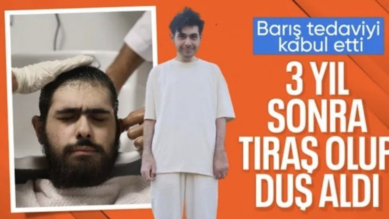 Hatay'da yıllardır dışarı çıkmayan Barış tıraş oldu, duş aldı