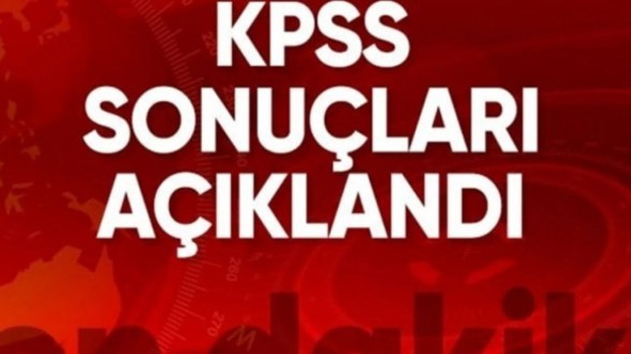 KPSS sonuçları açıklandı  KPSS sonuçları açıklandı