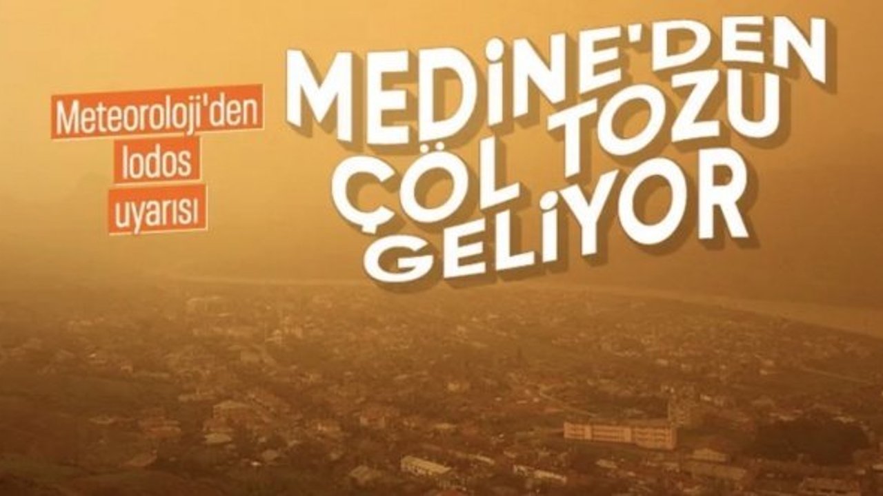 Medine'den çöl tozu geliyor