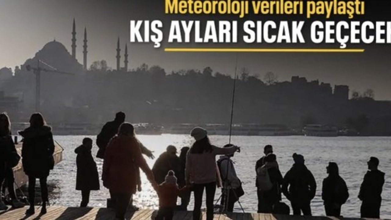 Türkiye'de kış sıcaklıkları mevsim normallerinin üzerinde seyredecek