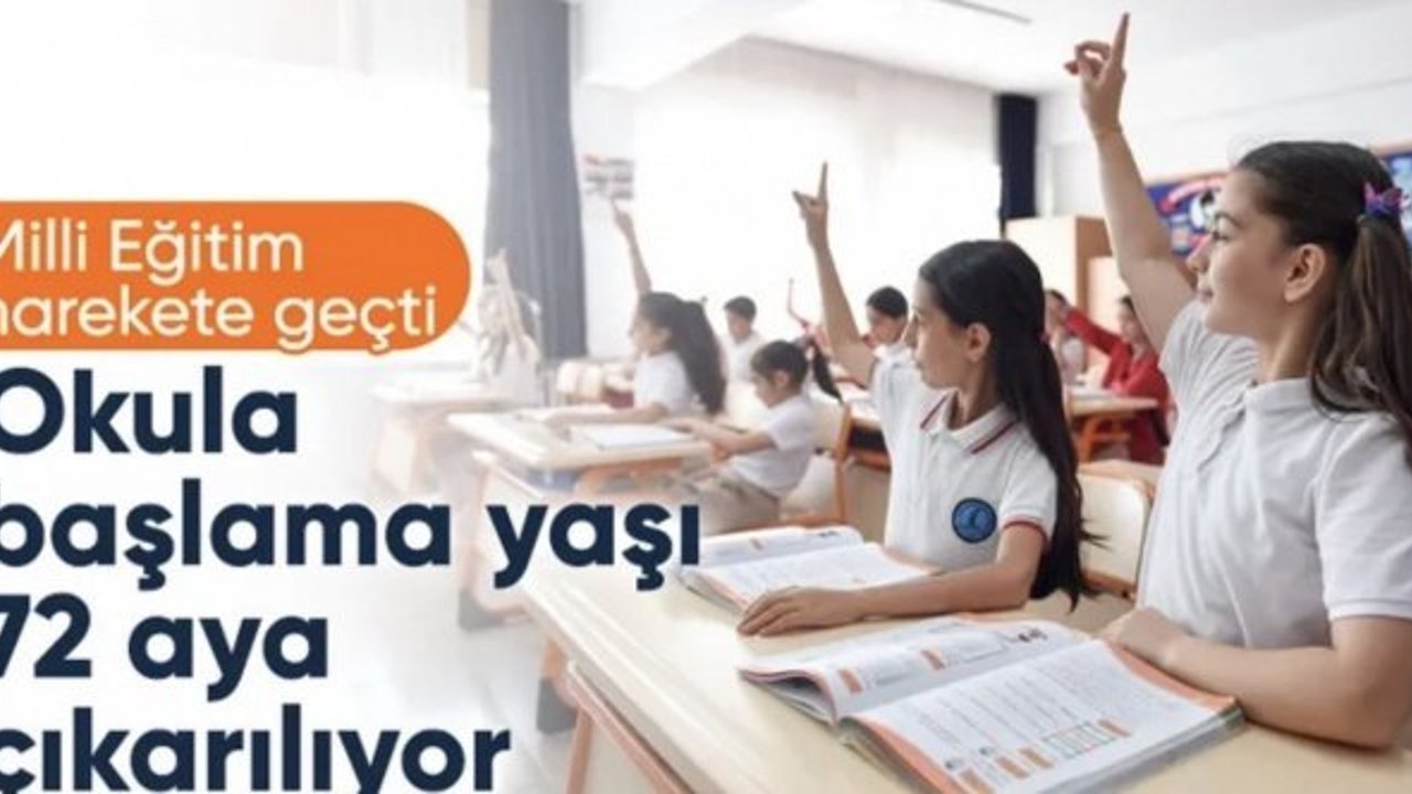 İlkokula başlama yaşının 69 aydan 72 aya çıkarılması gündemde