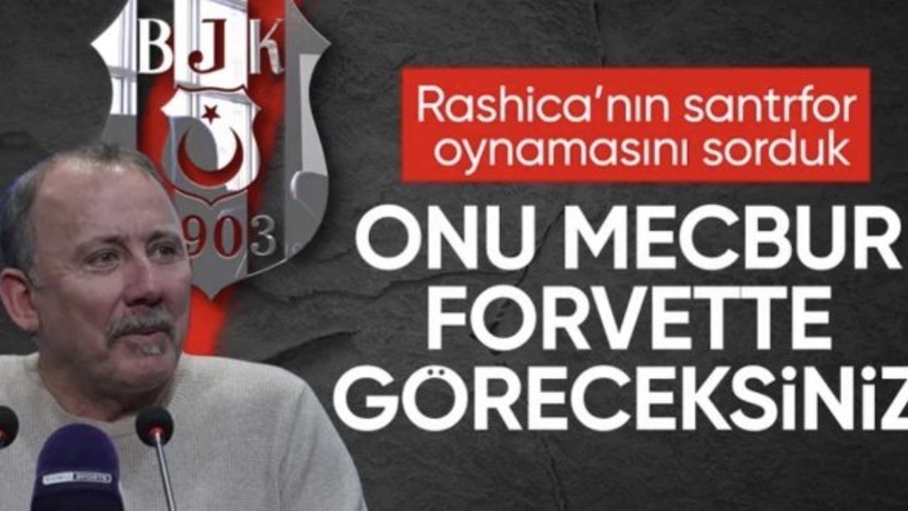 Sergen Yalçın: Rashica'yı santrfor görebiliriz
